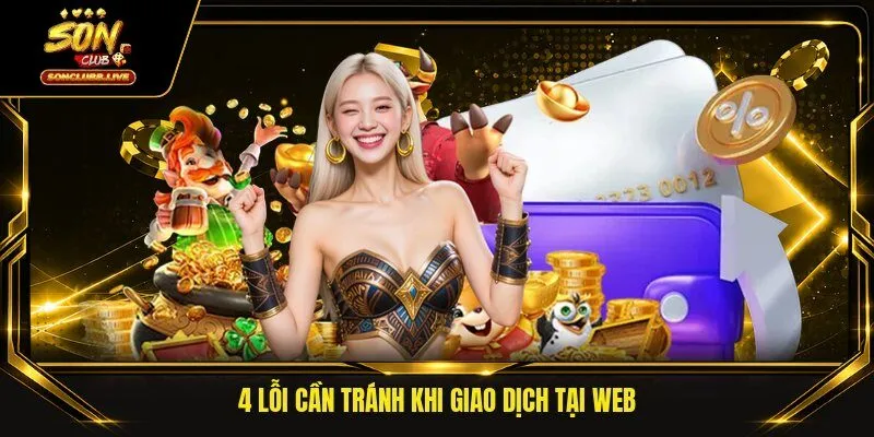 4 lỗi cần tránh khi giao dịch tại web