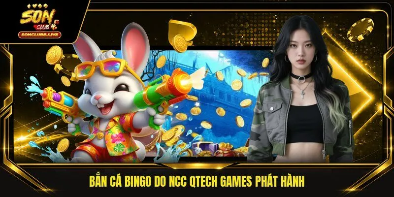 Bắn cá Bingo do NCC QTech Games phát hành