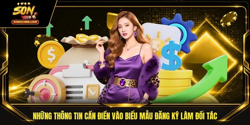 Những thông tin cần điền vào biểu mẫu đăng ký làm đối tác