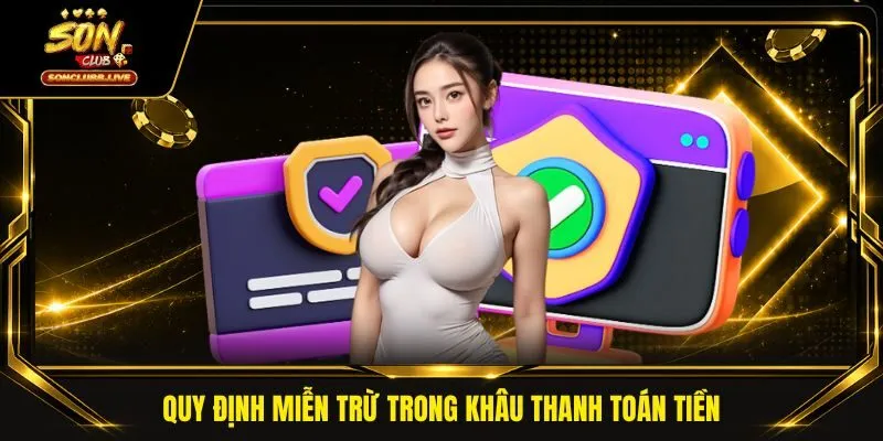 Quy định miễn trừ trong khâu thanh toán tiền