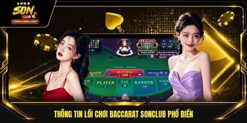 Thông tin lối chơi baccarat SONCLUB phổ biến