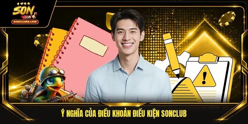 Ý nghĩa của điều khoản điều kiện Sonclub
